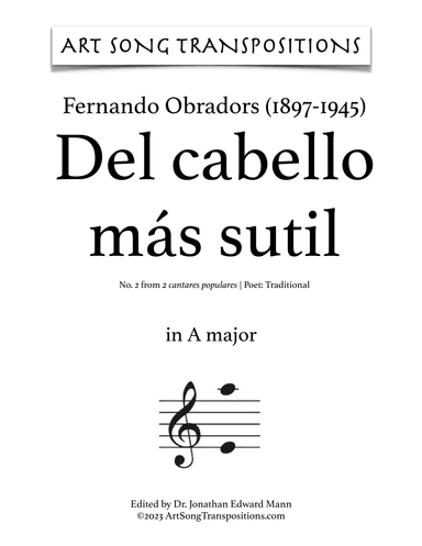 OBRADORS: Del cabello más sutil (transposed to A major, A-flat major, and G major) (arr. ArtSongTranspositions.com)
