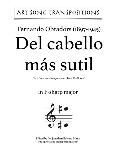OBRADORS: Del cabello más sutil (transposed to F-sharp major, F major, and E major) (arr. ArtSongTranspositions.com)