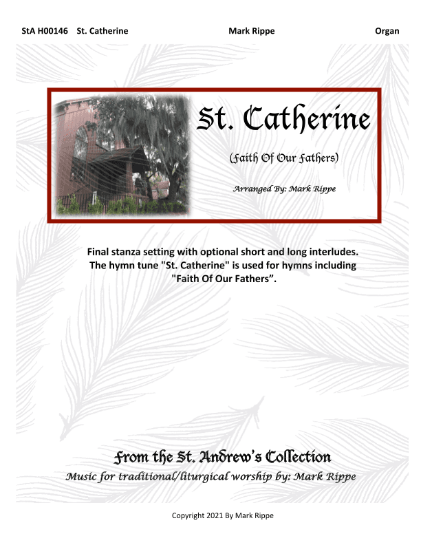St. Catherine (Faith Of Our Fathers) (arr. Mark Rippe)