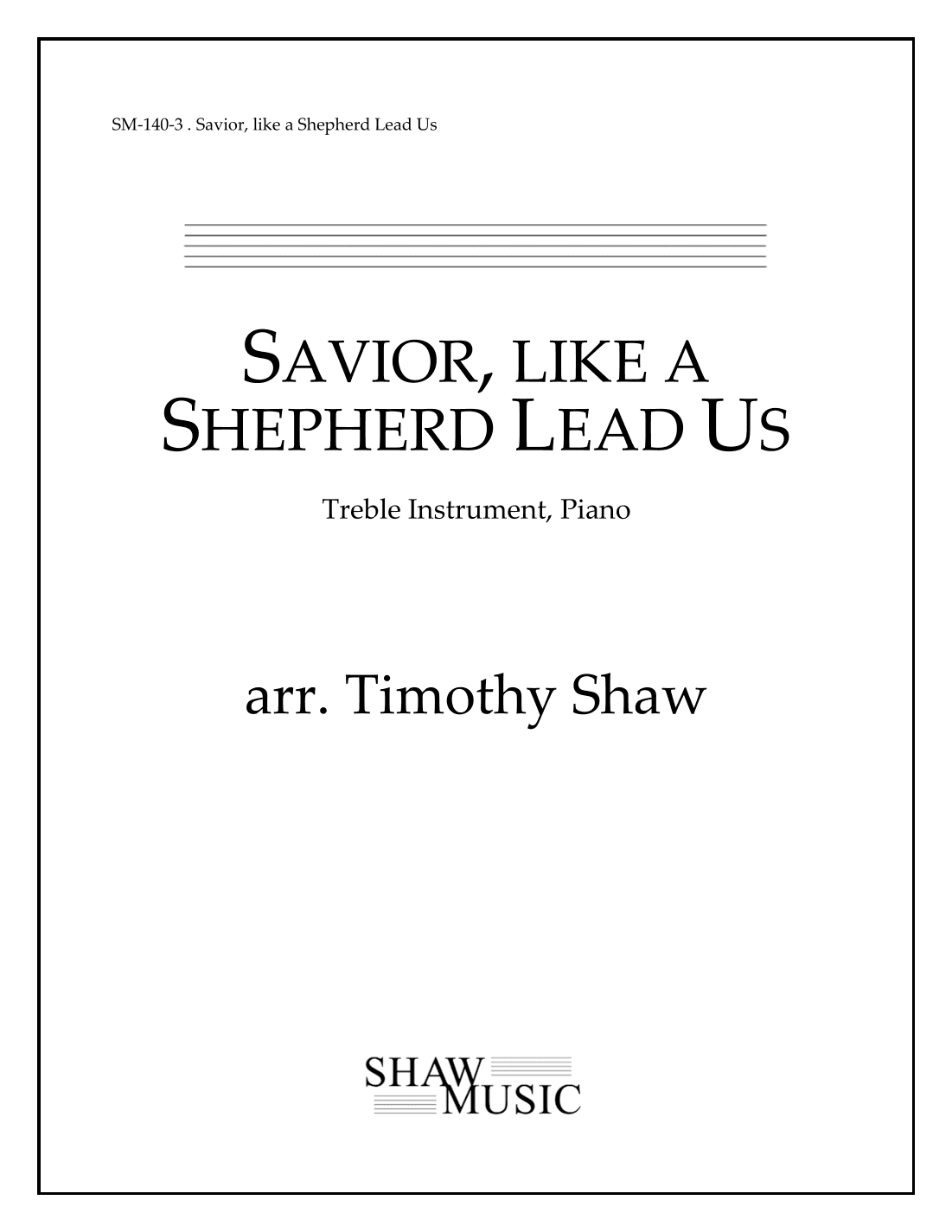 Savior, like a Shepherd Lead Us (arr. Timothy Shaw)