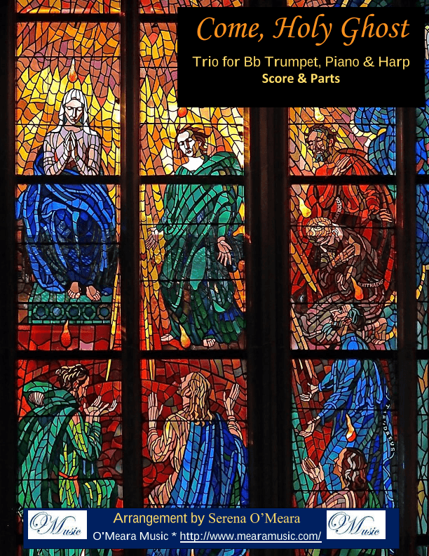 Come, Holy Ghost, Trio for Bb Trumpet, Harp, Piano (arr. Serena O'Meara)