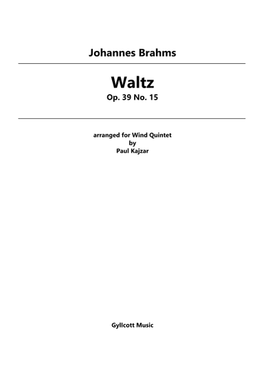 Waltz Op. 39 No. 15 (Wind Quintet) (arr. Paul Kajzar)