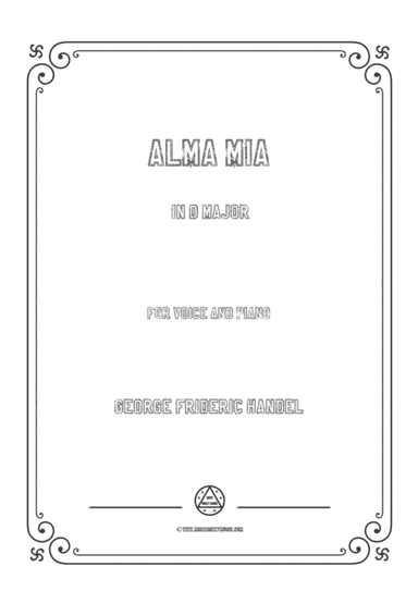 Handel-Alma mia in D Major,for Voice and Piano (arr. MSM)