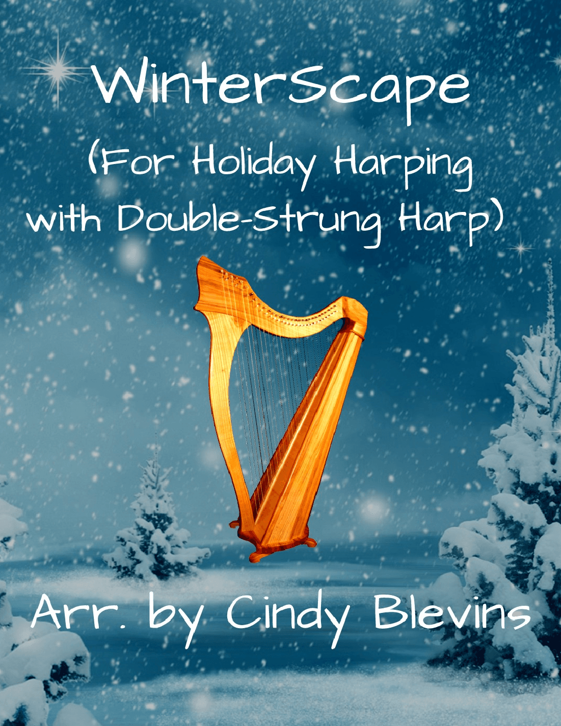 WinterScape (16 seasonal arrangements for Double-Strung Harp) (arr. Cindy Blevins)