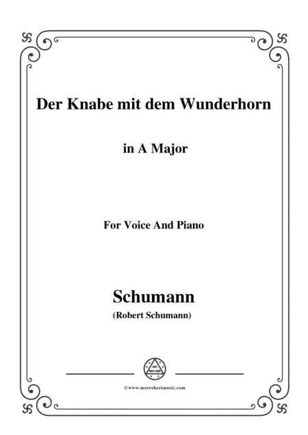 Schumann-Der Knabe mit dem Wunderhorn,in A Major,for Voice and Piano (arr. MSM)