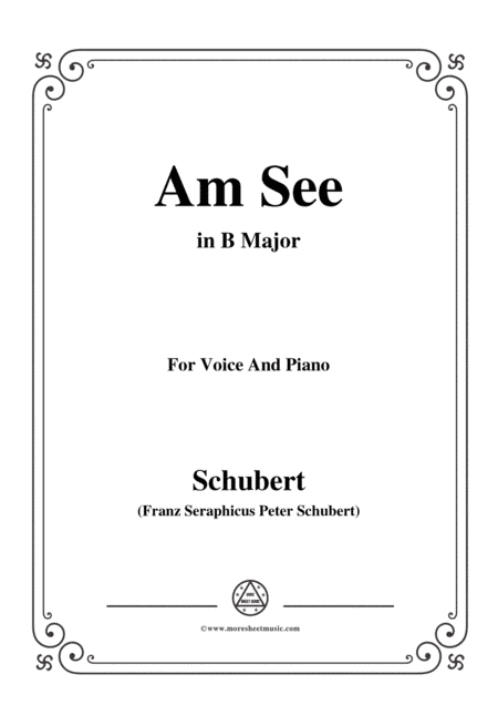 Schubert-Am See,in B Major,for Voice&Piano (arr. MSM)