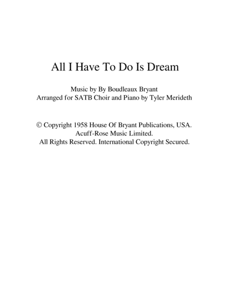 All I Have To Do Is Dream (arr. Tyler Merideth)