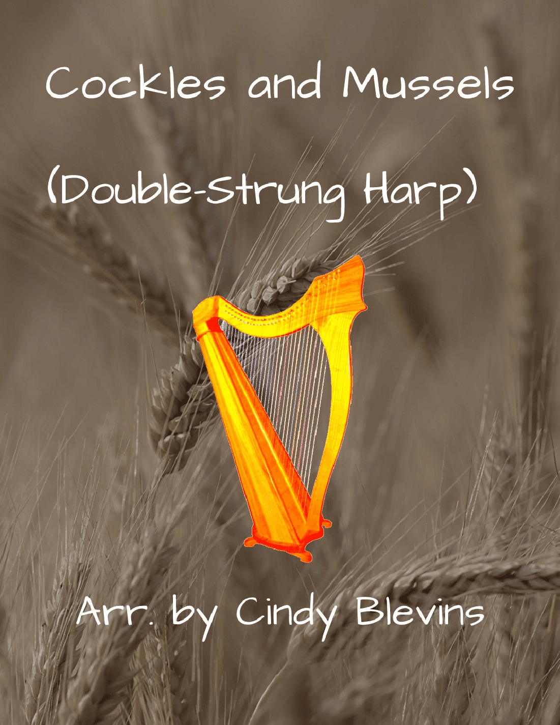 Cockles and Mussels, for Double-Strung Harp (arr. Cindy Blevins)