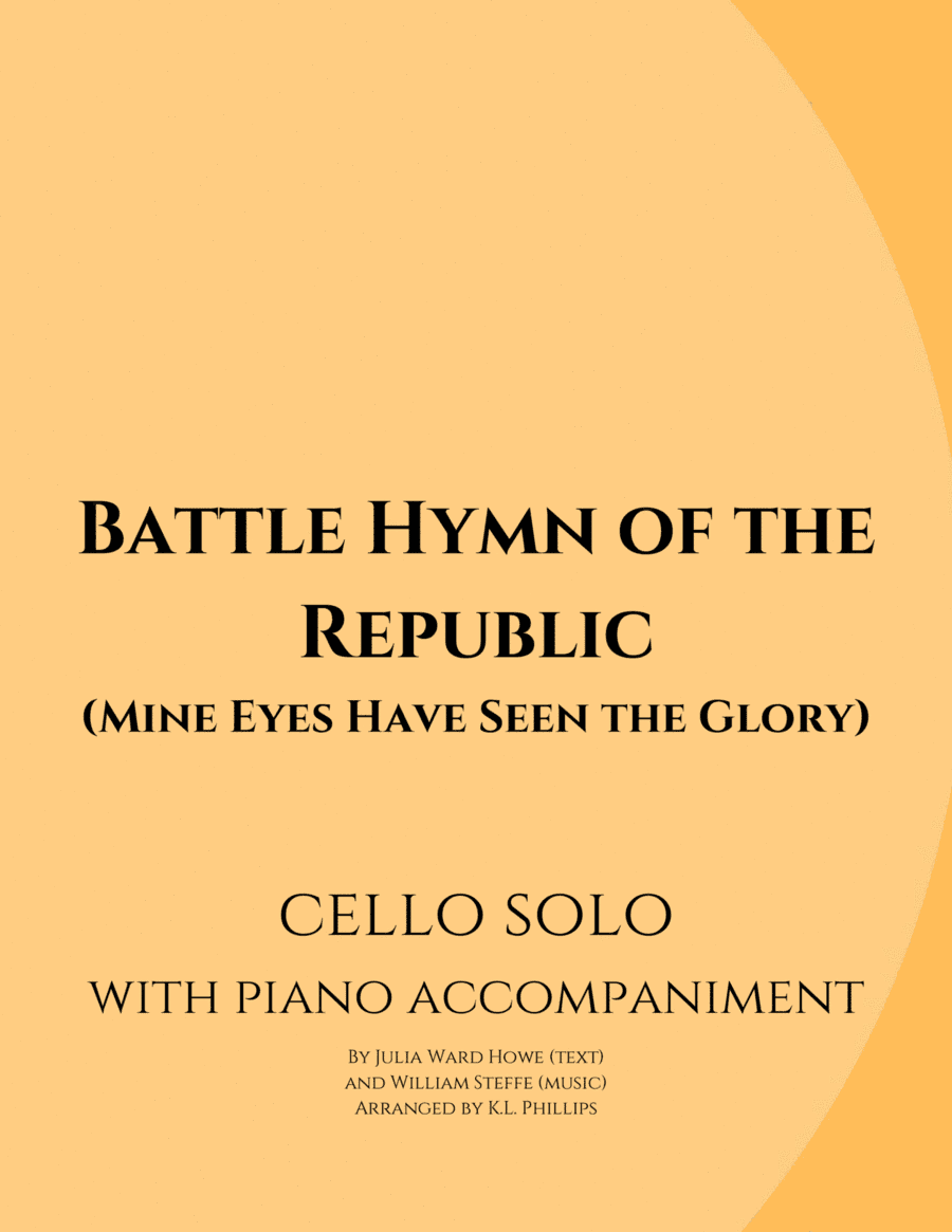 The Battle Hymn of the Republic - Cello Solo with Piano Accompaniment (arr. K.L. Phillips)
