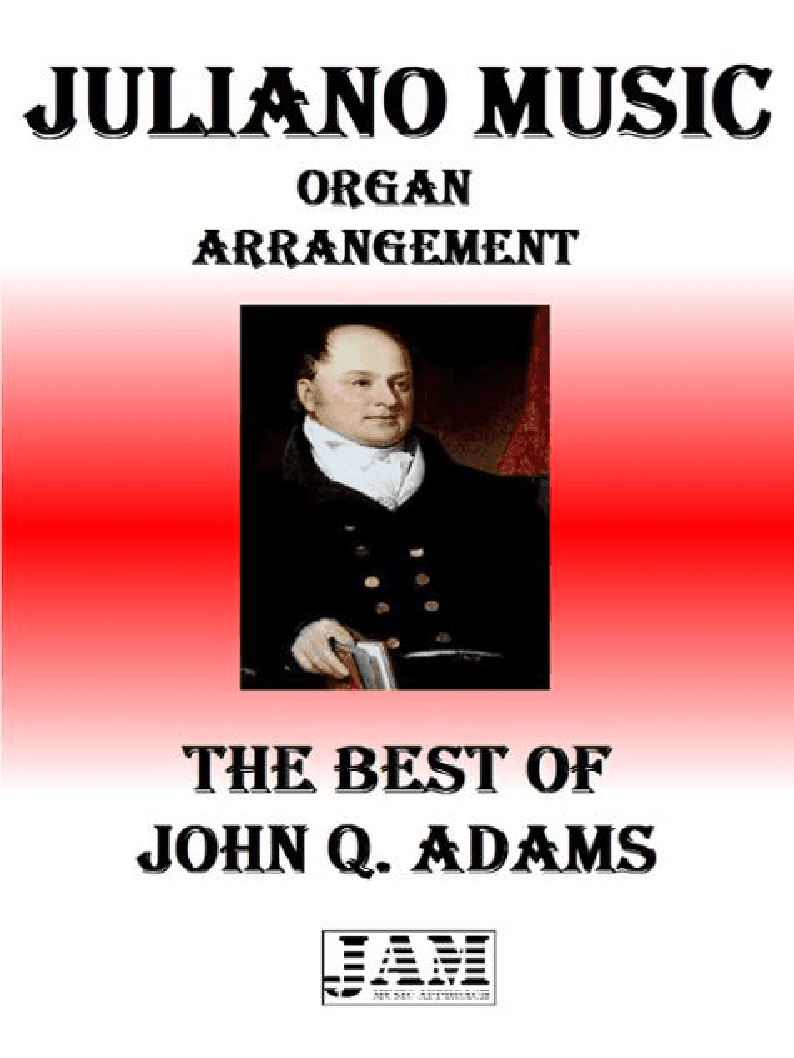 THE BEST OF JOHN Q. ADAMS (HYMNS - EASY ORGAN) (arr. Juliano Music)