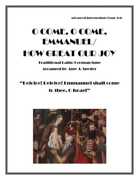 O Come, O Come, Emmanuel/How Great Our Joy, piano solo (arr. Amy J. Snyder)