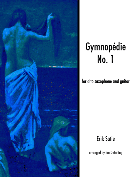 Gymnopédie No. 1 (Alto Saxophone, Guitar) (arr. Ian Deterling)