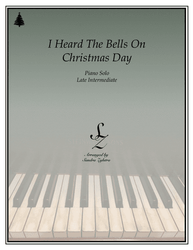 I Heard The Bells On Christmas Day (arr. Sandra Zylstra)