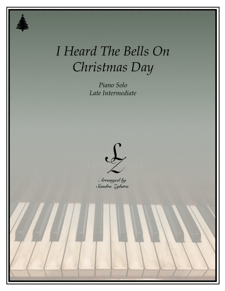 I Heard The Bells On Christmas Day (arr. Sandra Zylstra)