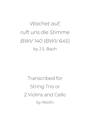 Bach: Wachet auf, BWV 140 (BWV 645) - String Trio, or 2 Violins and Cello (arr. Abolin)