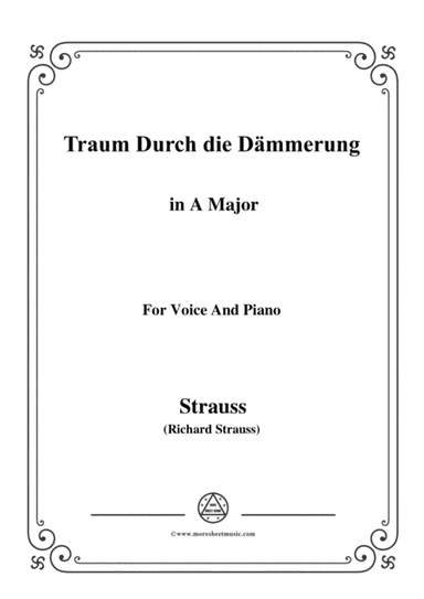 Richard Strauss-Traum Durch die Dämmerung in A Major,for Voice and Piano (arr. MSM)