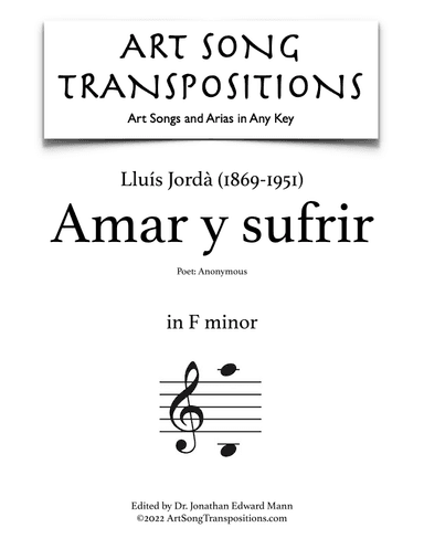 JORDÀ: Amar y sufrir (transposed to F minor) (arr. ArtSongTranspositions.com)