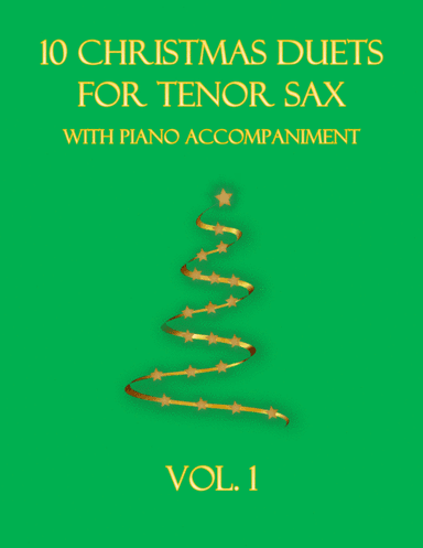 10 Christmas Duets for Tenor Sax with piano accompaniment vol. 1 (arr. B C Dockery)
