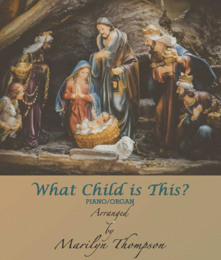 What Child is This?--Piano/Organ.pdf (arr. Marilyn Thompson)