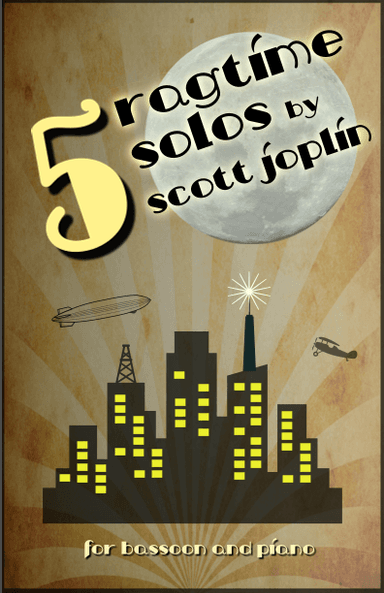 Five Ragtime Solos by Scott Joplin for Bassoon and Piano (arr. David McKeown)