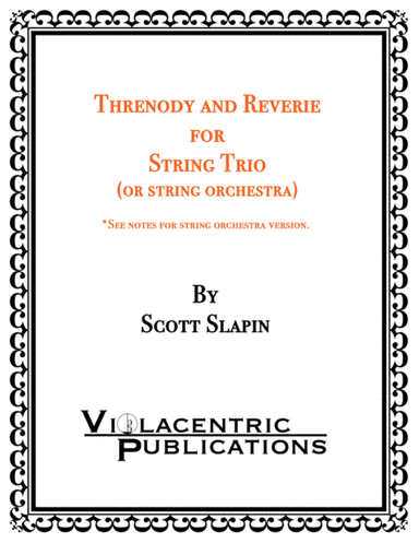 Threnody and Reverie for String Trio (or string orchestra)