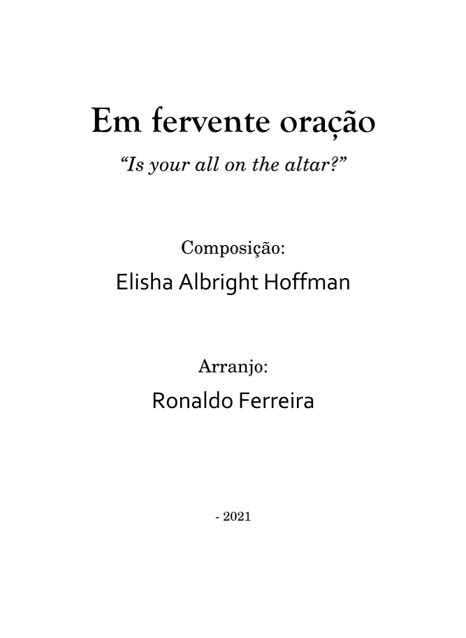 Em fervente oração (Is your all on the altar?) (arr. Ronaldo Ferreira)
