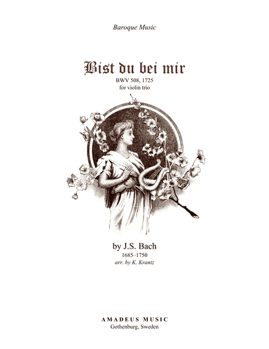 Bist du bei mir, Be thou with me BWV 508 for violin trio (or vln I, vln II, vla) (arr. K. Krantz)