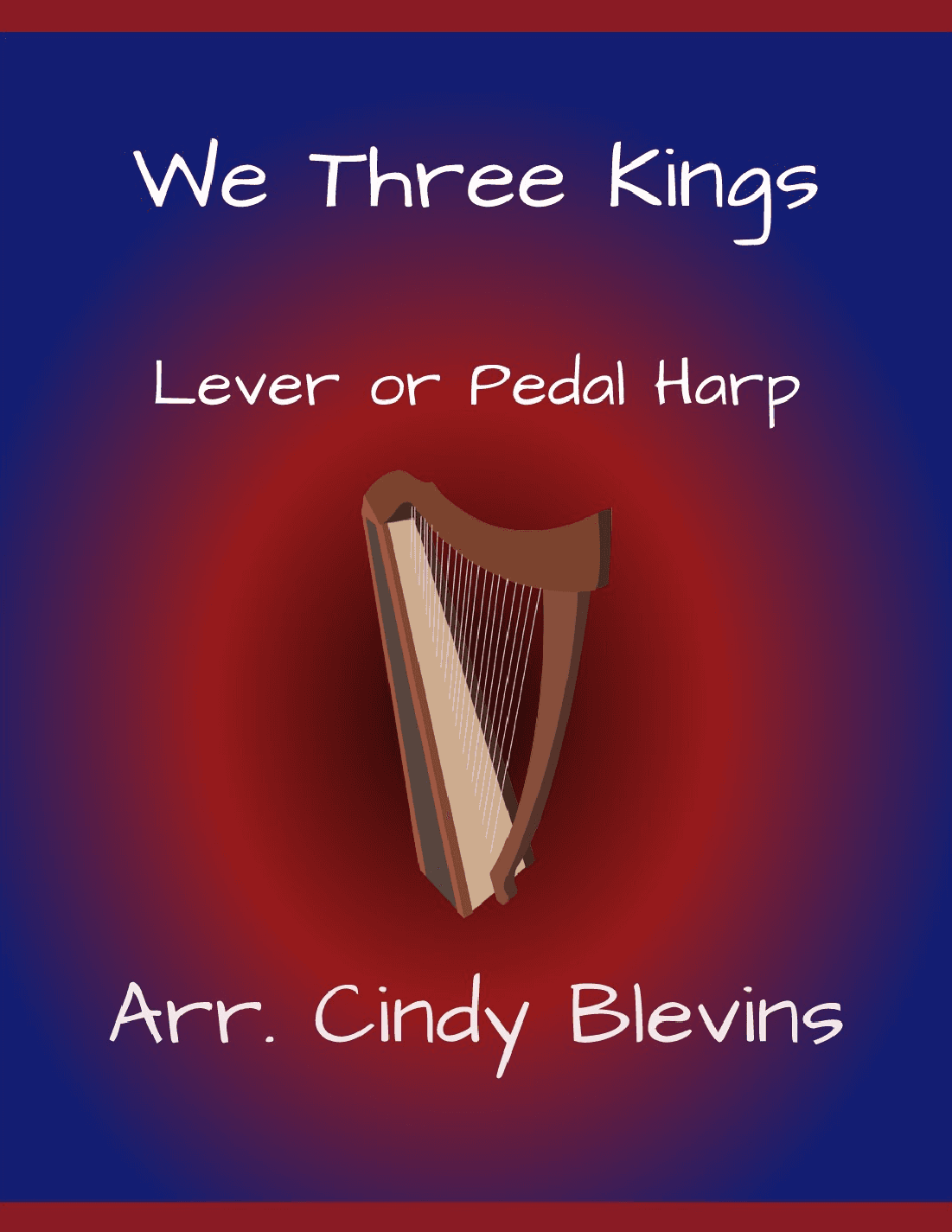 We Three Kings, for Lever or Pedal Harp (arr. Cindy Blevins)