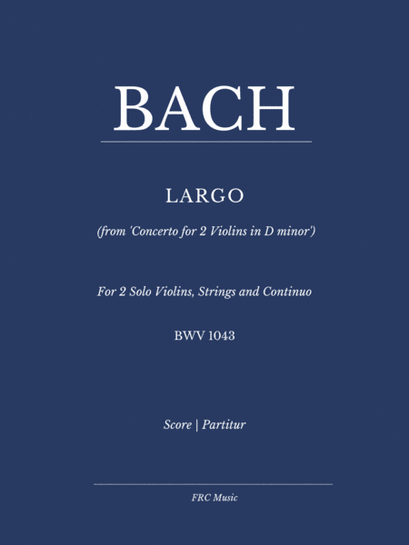 LARGO - (from 'Concerto for 2 Violins in D minor' - BWV 1043) (arr. Flavio Regis Cunha)