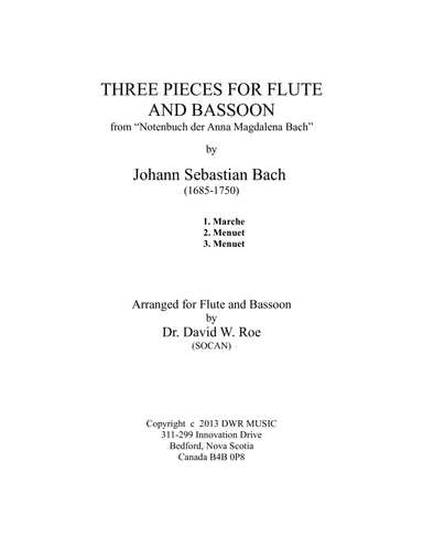 Three Pieces for Flute and Bassoon from "Notenbuch der Anna Magdalena Bach" (arr. Dr. David W. Roe (SOCAN))