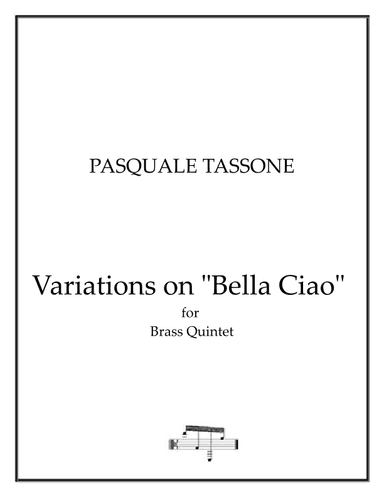 "Bella Ciao" Variations for Brass Quintet (arr. Pasquale Tassone)