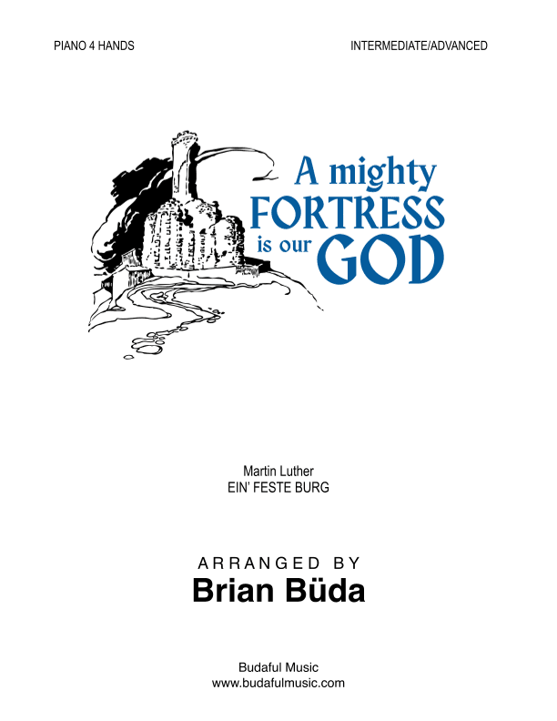A Mighty Fortress Is Our God - Piano 4 Hands (arr. Brian Buda)