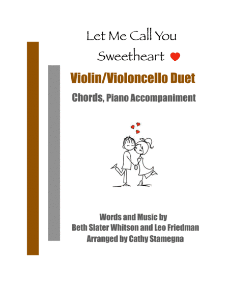 Let Me Call You Sweetheart (Violin/Violoncello Duet, Chords, Piano Accompaniment) (arr. Cathy Stamegna)