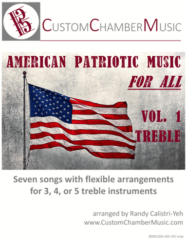American Patriotic Music for All, Volume 1 (for treble instruments) (arr. Randy Calistri-Yeh)