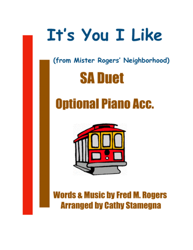 It's You I Like  from MISTER ROGERS' NEIGHBORHOOD (arr. Cathy Stamegna)