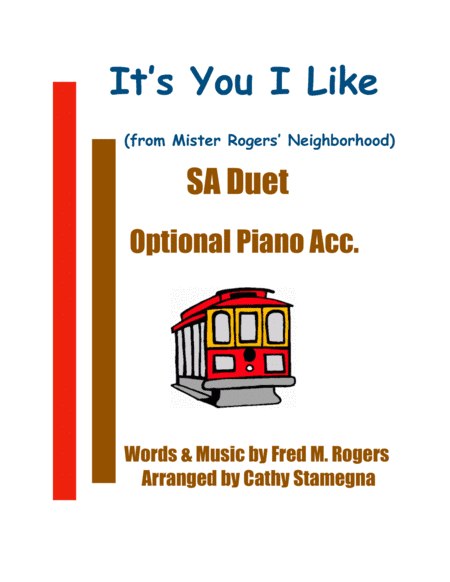 It's You I Like  from MISTER ROGERS' NEIGHBORHOOD (arr. Cathy Stamegna)