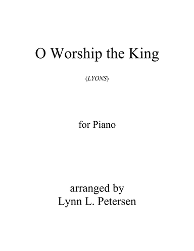 O Worship the King (LYONS) (arr. Lynn L. Petersen)