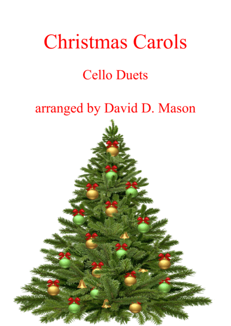 10 Christmas Carols for two Cellos with Piano accompaniment (arr. David D. Mason)