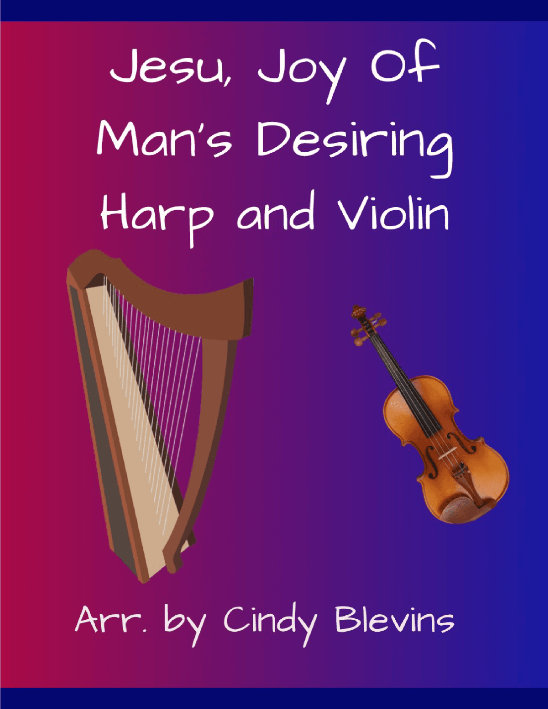 Jesu, Joy of Man's Desiring, for Harp and Violin (arr. Cindy Blevins)