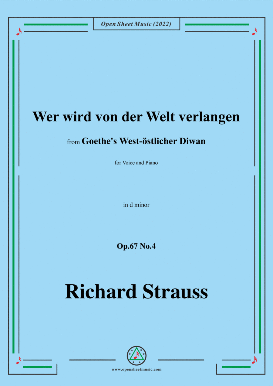 Richard Strauss-Wer wird von der Welt verlangen,in d minor,Op.67 No.4,for Voice and Piano (arr. Open Cloud)