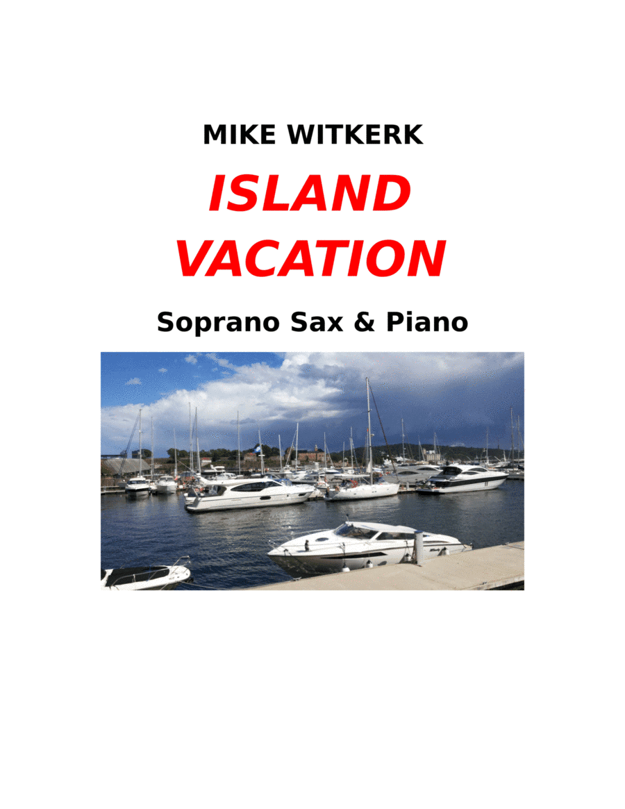 Mike Witkerk - Island vacation (Soprano Sax + Piano)   This is correct file - please ignore previous