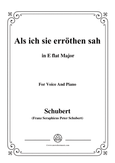 Schubert-Als ich sie errothen sah in E flat Major,for voice and piano (arr. MSM)
