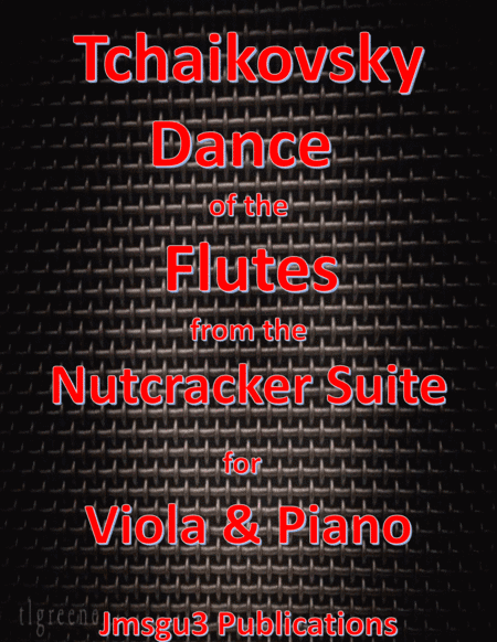 Tchaikovsky: Dance of the Flutes from Nutcracker Suite for Viola & Piano (arr. James M. Guthrie, ASCAP)