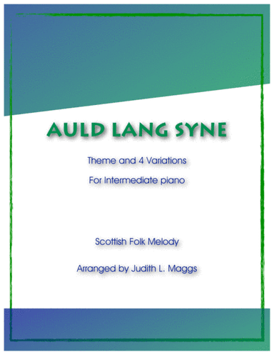 Auld Lang Syne - Theme and 4 Variations (arr. Judith L. Maggs)
