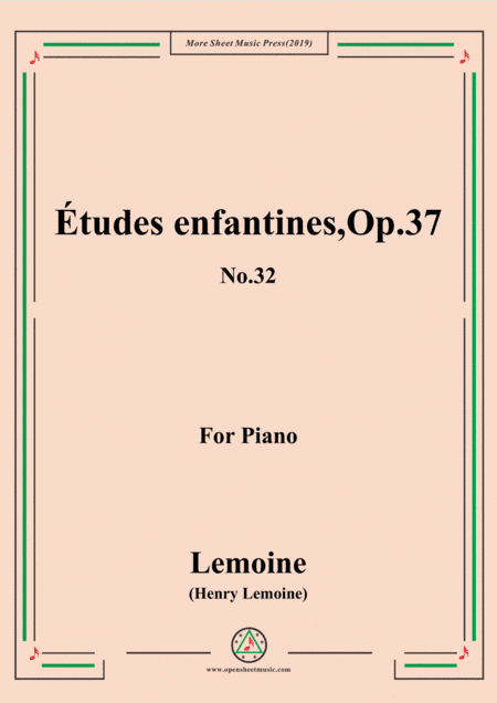 Lemoine-Études enfantines(Etudes) ,Op.37, No.32 (arr. MSM)