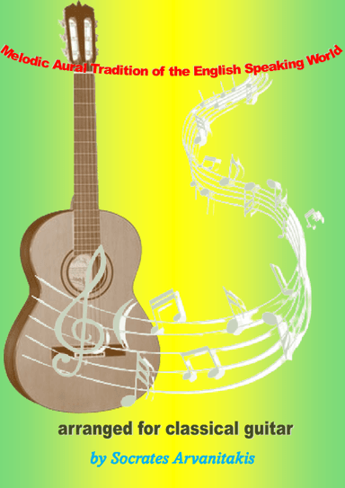 Folk Songs For Classical Guitar – Volume 3 (Songs 55-81) (arr. Socrates Arvanitakis)