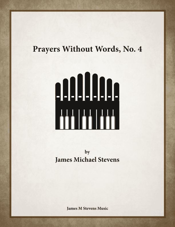 Prayers Without Words, No. 4 - Organ Solo