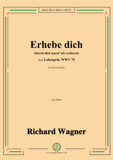 R. Wagner-Erhebe dich(Durch dich musst ich verlieren),in g minor,from Lohengrin,WWV 75 (arr. OSM Press)