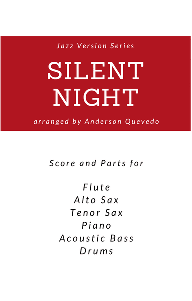 Silent Night - Jazz Version Series - Score and Parts ( Flute, Alto Sax, Tenor Sax, Piano, Bass and D (arr. Anderson Quevedo)