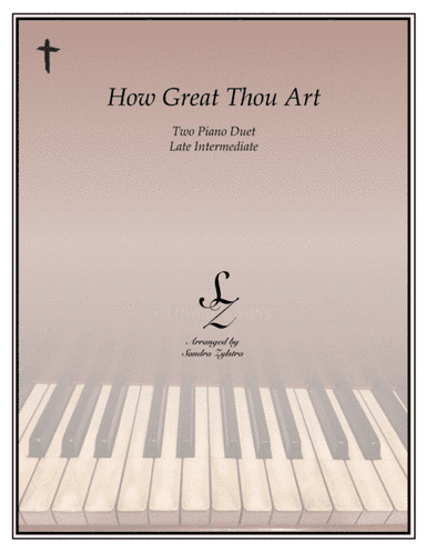 How Great Thou Art (2 piano duet) (arr. Sandra Zylstra)